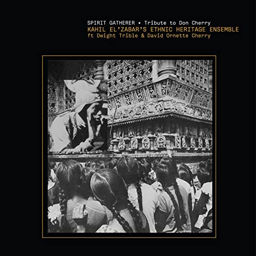 Ethnic Heritage Ensemble - Spirit Gatherer: Tribute To Don Cherry (Deluxe Edition) (New Vinyl)