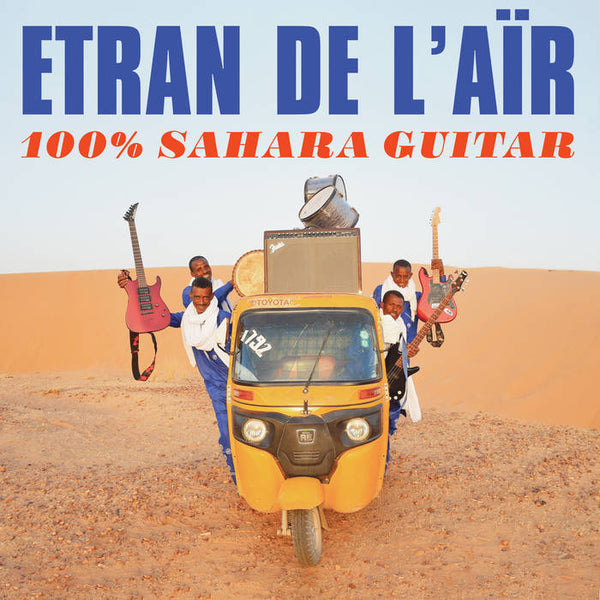 Etran De L'Air - 100% Sahara Guitar (New Vinyl)
