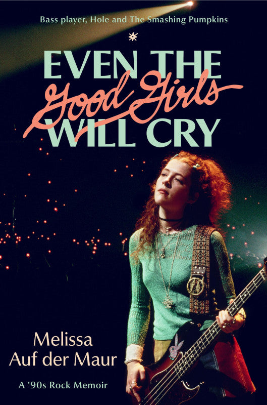 Even The Good Girls Will Cry (New Book)