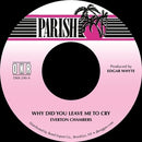 Everton Chambers - Why Did You Leave Me To Cry 7" (New Vinyl)