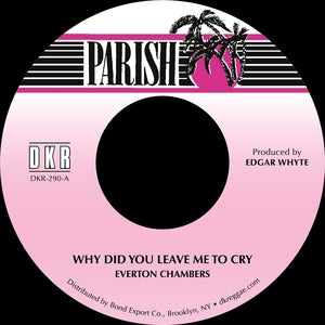Everton Chambers - Why Did You Leave Me To Cry 7" (New Vinyl)