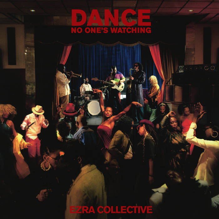 Ezra Collective - Dance, No Ones Watching (New Vinyl)