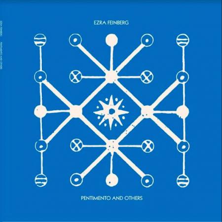 Ezra Feinberg – Pentimento And Others (New Vinyl)