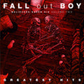 Fall Out Boy - Believers Never Die Volume 2: Greatest Hits (New Vinyl)