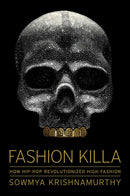 Fashion Killa: How Hip-Hop Revolutionized High Fashion (New Book)