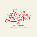 Father John Misty - Real Love Baby 7" (New Vinyl)