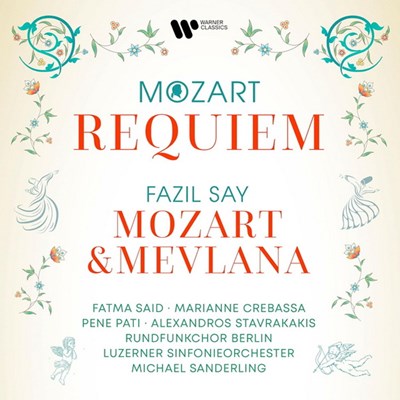 Fatma Said/Marianne Crebassa - Mozart: Requiem; Fazil Say: Mozart & Mevlana (New CD)