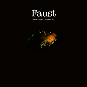 Faust - Momentaufnahme III (New Vinyl)