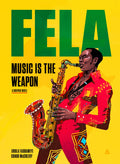 Fela: Music Is The Weapon (New Book)