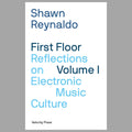 First Floor Volume I: Reflections on Electronic Music Culture (New Book)