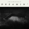 Friendship - Dreamin' (New CD)