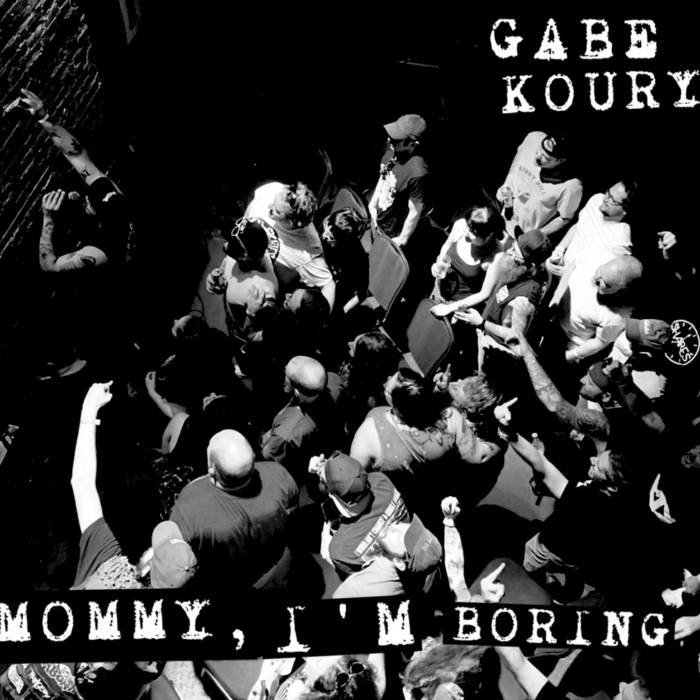 Gabe Koury - Mommy I'm Boring (New Cassette)