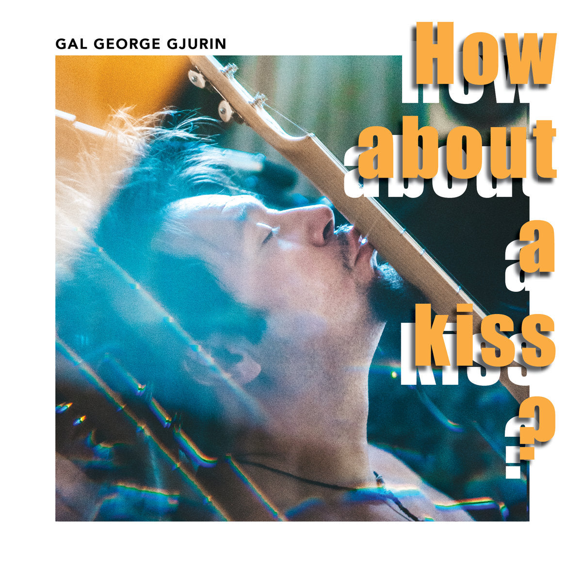 Gal George Gjurin - How About A Kiss? (New Vinyl)