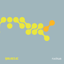 Galactic - Ruckus (Yellow & Green Marbled Vinyl) (New Vinyl)