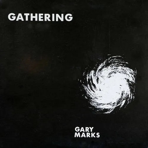 Gary Marks - Gathering (New Vinyl)