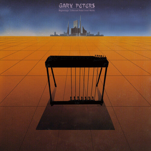 Gary Peters - Beginnings: Collected Pedal Steel Works (New Vinyl)