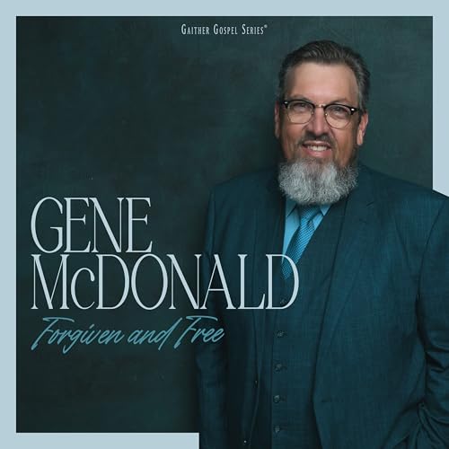 Gene MCDonald - Forgiven And Free (New CD)