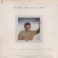 Gene MacLellan - If It's Alright With You (New Vinyl)