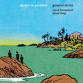 General Strike - Danger in Paradise (New Vinyl)