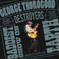 George Thorogood & The Destroyers - The Baddest Show On Earth: Greatest Hits Live (New Vinyl)