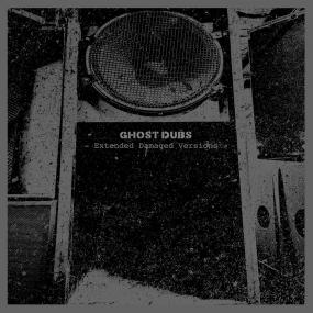Ghost Dubs - Extended Damaged Versions (New Vinyl)