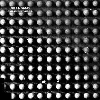Gilla Band - The Early Years (New Vinyl)