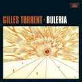 Gilles Torrent - Buleria (New Vinyl)