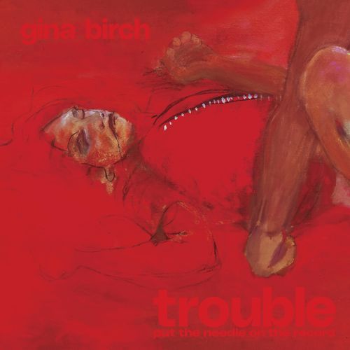Gina Birch - Trouble (New Vinyl)