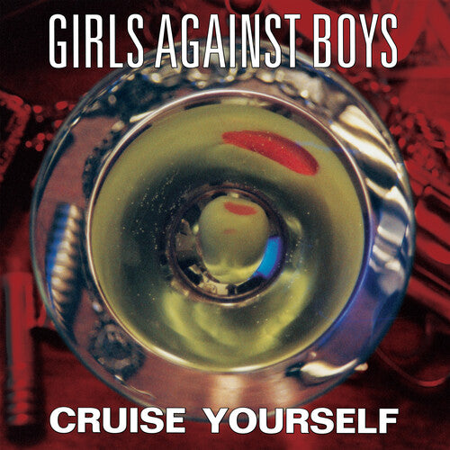 Girls Against Boys - Cruise Yourself (New Vinyl)