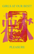 Girls At Our Best! - Pleasure (New Cassette)