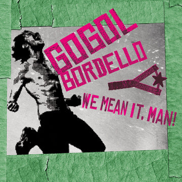 Gogol Bordello - We Mean It, Man! (New CD)