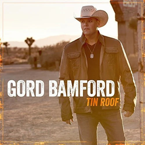 Gord Bamford - Tin Roof (New CD)