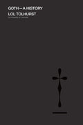 Goth: A History (Paperback) (New Book)