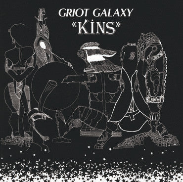 Griot Galaxy – Kins (New Vinyl)