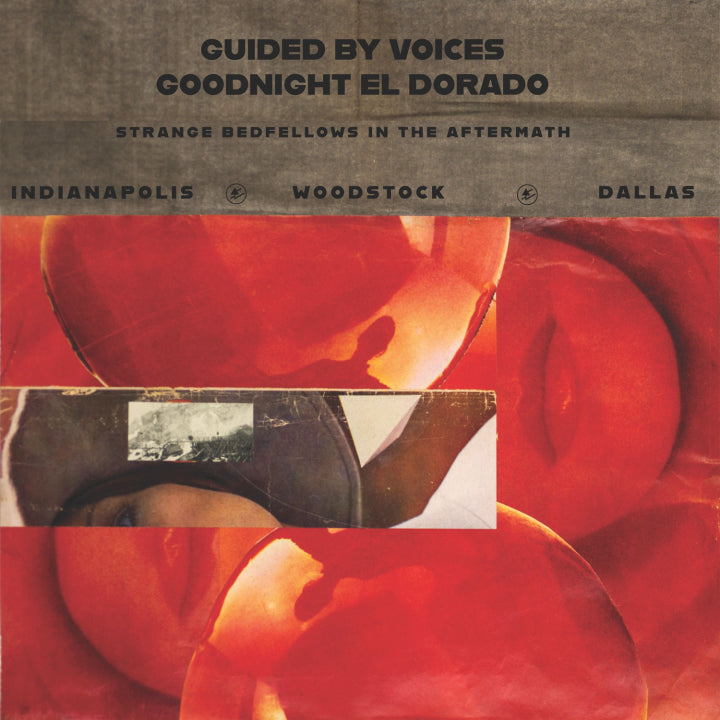 Guided By Voices - Goodnight El Dorado: Strange Bedfellows In The Aftermath (New Vinyl)