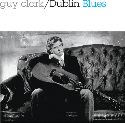 Guy Clark - Dublin Blues (30th Anniversary) (New CD)