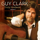 Guy Clark - Truly Handmade Volume One (New CD)