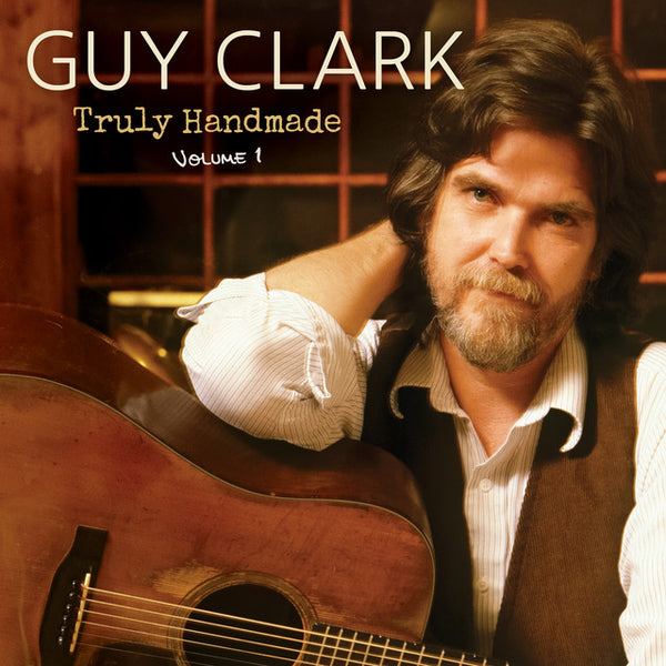 Guy Clark - Truly Handmade Volume One (New CD)