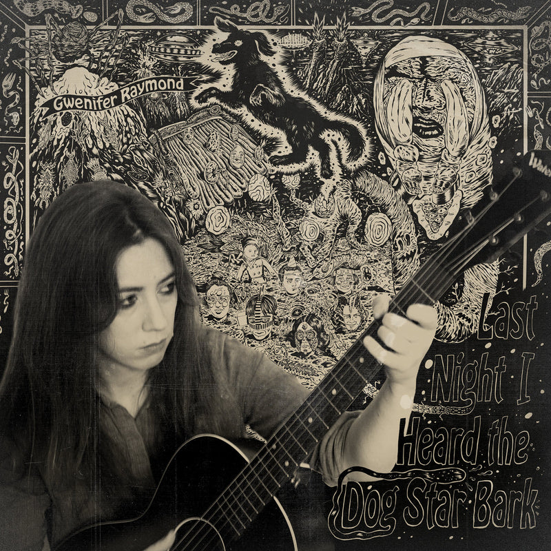 Gwenifer Raymond - Last Night I Heard The Dog Star Bark (New Vinyl)