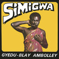 Gyedu-Blay Ambolley - Simigwa (2025 Reissue) (New Vinyl)
