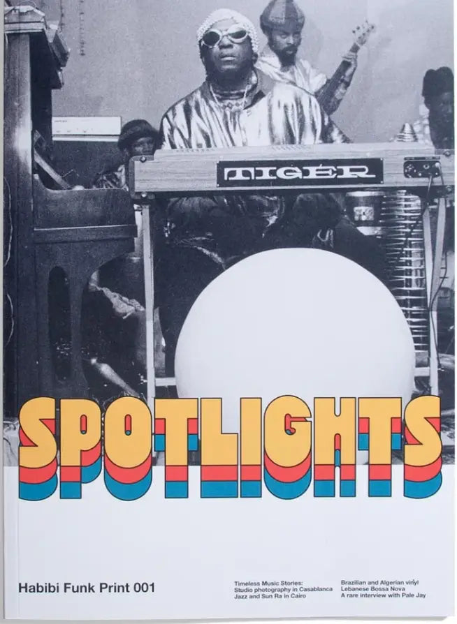 Habibi Funk Print 001 - Spotlights Magazine (New Magazine)