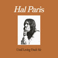 Hal Paris - Until Loving Finds Me (New Vinyl)