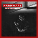 Hardware - Untitled LP, 1979 (New Vinyl)