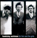 Hawksley Workman - For Him And The Girls (New Vinyl)