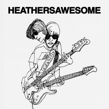 Heathers - Awesome (Indie Exclusive) (New Vinyl)