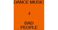 Hieroglyphic Being - Dance Music 4 Bad People (New Vinyl)