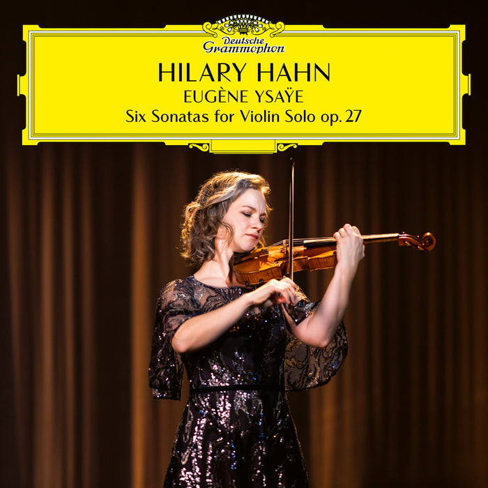 Hilary Hahn - Six Sonatas for Violin Solo op. 27 (New CD)