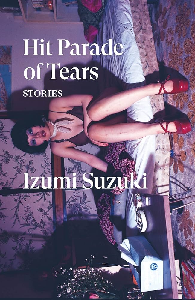 Hit Parade of Tears: Stories (New Book)