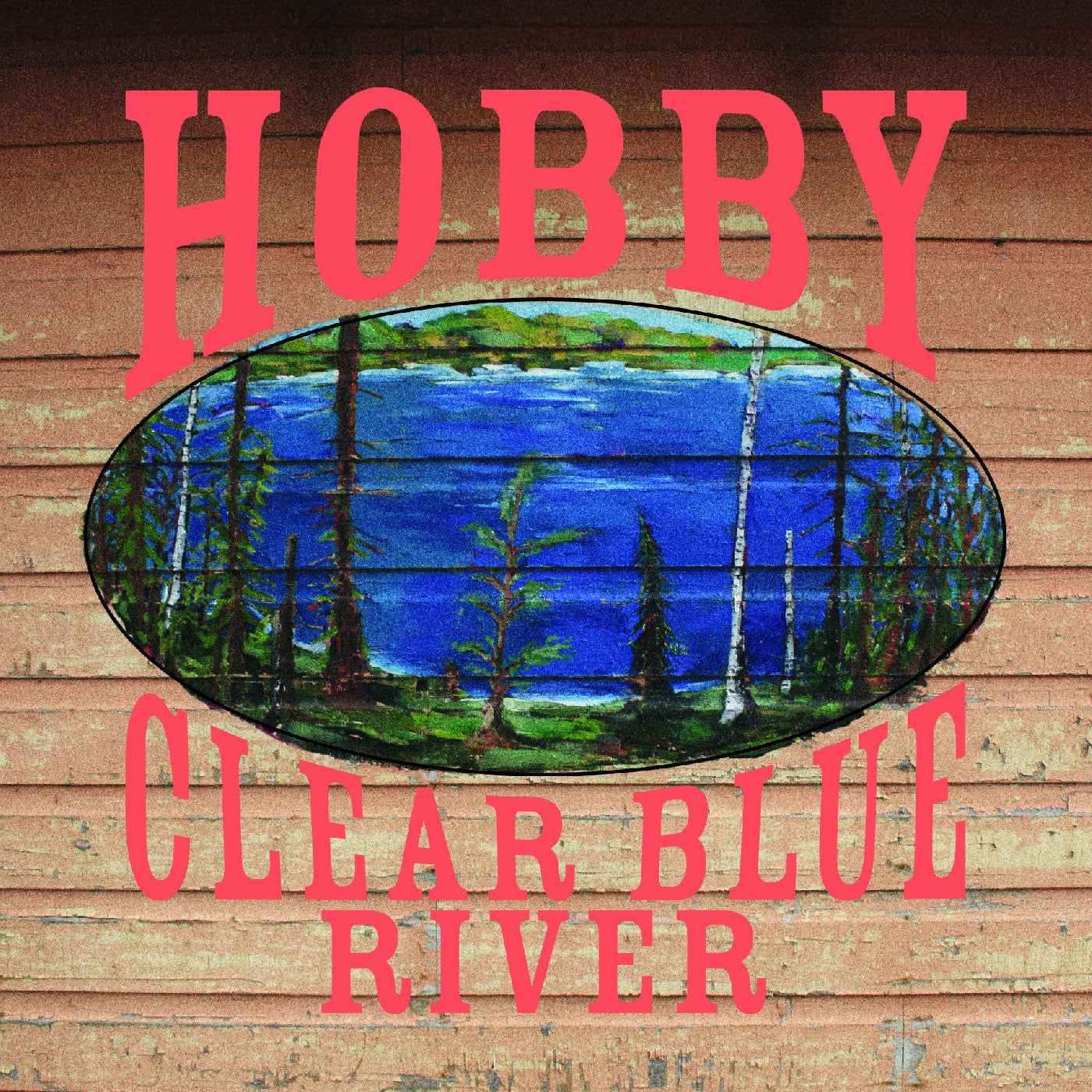 Hobby - Clear Blue River (New Vinyl)