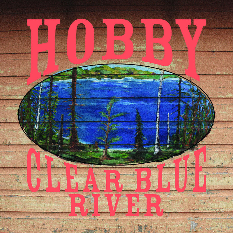 Hobby - Clear Blue River (New Vinyl)